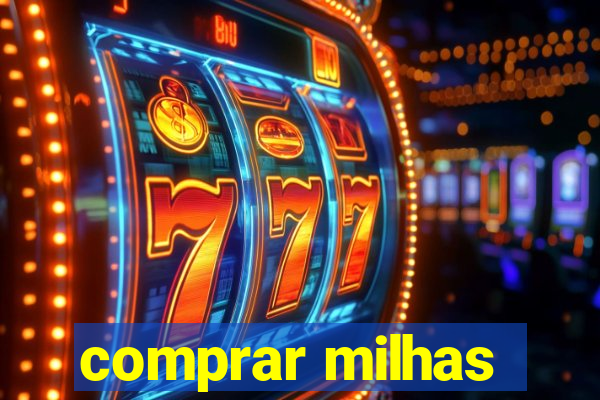 comprar milhas